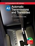 Automatic Transmissions and Transaxles: A2 (G-W Training for Ase Certification)