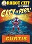 City In Peril!: Robot City Adventures, #1