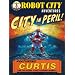 City In Peril!: Robot City Adventures, #1