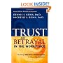 Trust & Betrayal in the Workplace: Building Effective Relationships in Your Organization, Second edition