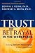 Trust & Betrayal in the Workplace: Building Effective Relationships in Your Organization, Second edition Trust & Betrayal in the Workplace: Building Effective Relationships in Your Organization, Second edition
