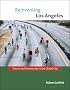 Reinventing Los Angeles: Nature and Community in the Global City (Urban and Industrial Environments)