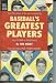 Search : Baseball's Greatest Players (True-life stories of the game's immortals from Ty Cobb to Willie Mays, 839)