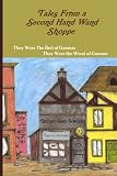 Tales From a Second Hand Wand Shoppe - Book 1: They Were The Best of Gnomes, They Were The Worst of Gnomes