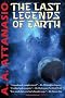 The Last Legends of Earth - A Radix Tetrad Novel