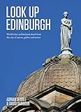 Look up Edinburgh : world class architectural heritage hidden in plain sight