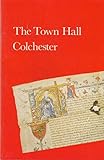 The Town Hall, Colchester
