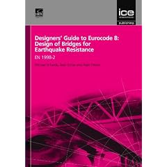 Designers' Guide to Eurocode 8: Design of Bridges for Earthquake Resistance