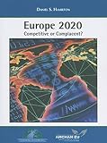 Europe 2020 : competitive or complacent?