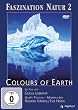 Faszination Natur 2 - Colours of Earth