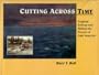 Cutting Across Time: Logging, Rafting, & Milling the Forests of Lake Superior