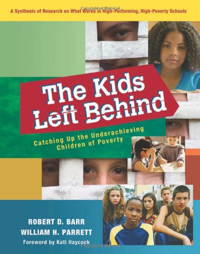 The Kids Left Behind: Catching Up the Underachieving Children of Poverty