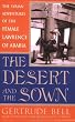 The Desert and the Sown: The Syrian Adventures of the Female Lawrence of Arabia