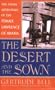 The Desert and the Sown: The Syrian Adventures of the Female Lawrence of Arabia