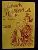 Alexandra in fairyland with Mr Owl : and other stories