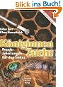 K�niginnenzucht. Praxisanleitung f�r den Imker