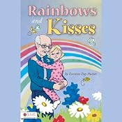 Rainbows and Kisses | [Dorretta Day Hunter]