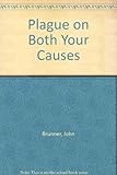 A plague on both your causes