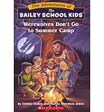 [(Werewolves Don't Go to Summer Camp )] [Author: Debbie Dadey] [Dec-1991]