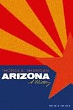 Arizona: A History, Revised Edition (Southwest Center Series)
