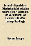 Formel-1-Rennfahrer (Niederlande): Christijan Albers, Robert Doornbos, Jos Verstappen, Jan Lammers, Gijs Van Lennep, Boy Hayje (German Edition)
