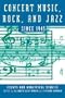 Concert Music, Rock, and Jazz Since 1945: Essays and Analytic Studies (Eastman Studies in Music)