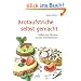 Brotaufstriche selbst gemacht: S��es und Pikantes aus der Vollwertk�che: S��es und Pikantes aus der Vollwertk�che