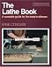 The Lathe Book: A Complete Guide for the Wood Craftsman by Ernie Conover