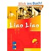 Liao Liao. Arbeitsbuch mit Audio-CD: Der Chinesischkurs