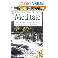Teach Yourself To Meditate: Over 20 simple exercises for peace, health & clarity of mind: Over 20 Exercises for Peace, Health and Clarity of Mind