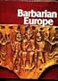 Barbarian Europe (The Making of the past)