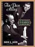 Tin Pan Alley: An Encyclopedia of the Golden Age of American Song