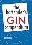 The Bartender's Gin Compendium