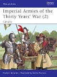 Imperial Armies of the Thirty Years' War (2): Cavalry (Men-at-Arms)