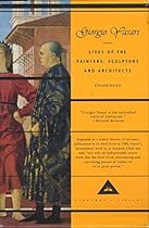 Lives of the Painters, Sculptors and Architects (Everyman's Library) Lives of the Painters, Sculptors and Architects (Everyman's Library)