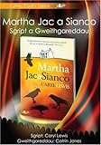 Martha, Jac a Sianco : sgript a gweithgareddau