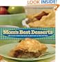 Mom's Best Desserts: 100 Classic Treats that Taste As Good Now As They Did Then