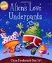 Aliens Love Underpants!