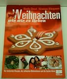 Zoom Produkt-Bild: MONIKA DREXEL: Weihnachten wie wir es lieben: Alles rund ums Fest