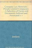 Company law materials : a selection of forms and documents for private limited companies : reflecting the requirements of current company legislation : indexed and annotated