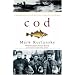 Cod: A Biography of the Fish That Changed the World
