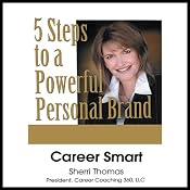 Career Smart: 5 Steps to a Powerful Personal Brand | [Sherri Thomas]