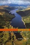 The dawn of green : Manchester, Thirlmere, and modern environmentalism