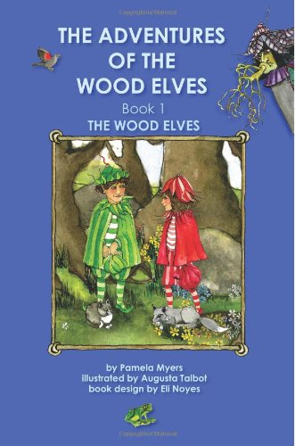 The Adventures of the Wood Elves Book 1 The Wood Elves (Volume 1)