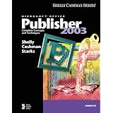 microsoft office publisher 2003 complete concepts and techniques shelly cashman series