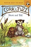 Buy : Short and Tall (Puffin Easy-To-Read Cork & Fuzz - Level 3)