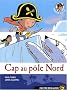 Plume le pirate, Tome 8 : Cap sur le p�le Nord