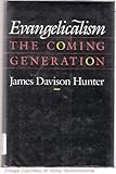 Evangelicalism : the coming generation