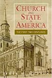 Church and State in America: The First Two Centuries (Cambridge Essential Histories)