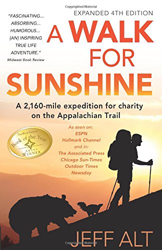 a walk for sunshine a 2160 mile expedition for charity on the appalachian trail